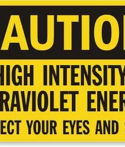 Cleanflow Safety Supplies High Intensity Ultraviolet Energy Safety Sign